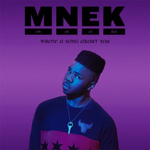 MNEK-Wrote-a-Song-About-You da vibe